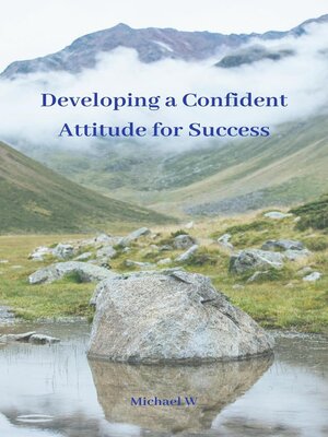 cover image of Developing a Confident Attitude for Success
